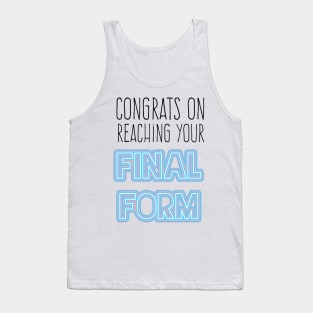 Congrats on reaching your final form Top Surgery Trans Tank Top